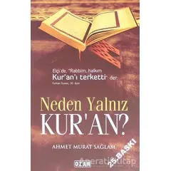 Neden Yalnız Kuran? - Ahmet Murat Sağlam - Ozan Yayıncılık