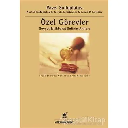 Özel Görevler : Sovyet İstihbarat Şefinin Anıları - Pavel Sudoplatov - Ayrıntı Yayınları