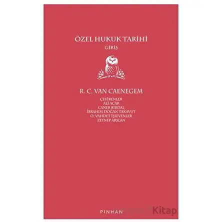 Özel Hukuk Tarihi - R. C. Van Caenegem - Pinhan Yayıncılık