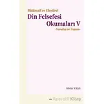 Bütüncül ve Eleştirel Din Felsefesi Okumaları V - Metin Yasa - Elis Yayınları