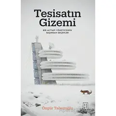Tesisatın Gizemi - Özgür Taburoğlu - Ketebe Yayınları