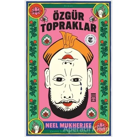 Özgür Topraklar - Neel Mukherjee - Timaş Yayınları