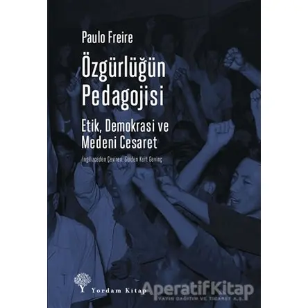 Özgürlüğün Pedagojisi - Paulo Freire - Yordam Kitap