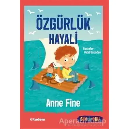 Özgürlük Hayali - Anne Fine - Tudem Yayınları