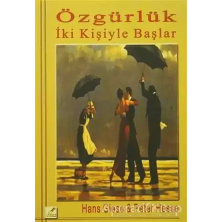 Özgürlük İki Kişiyle Başlar - Peter Hesse - Yeryüzü Yayınevi