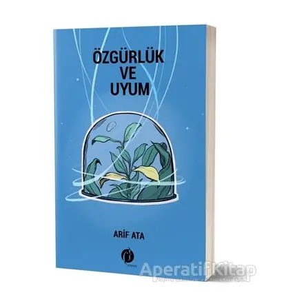 Özgürlük ve Uyum - Arif Ata - Herdem Kitap