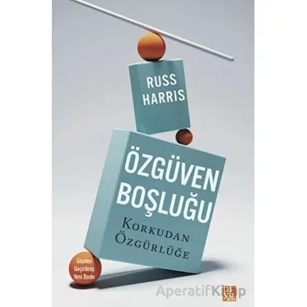 Özgüven Boşluğu - Russ Harris - Diyojen Yayıncılık