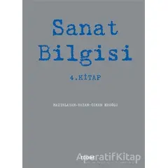 Sanat Bilgisi - 4. Kitap - Özkan Eroğlu - Tekhne Yayınları