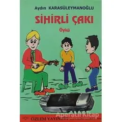 Sihirli Çakı - Aydın Karasüleymanoğlu - Özlem Yayınevi