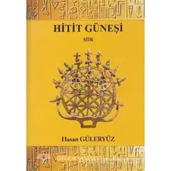 Hitit Güneşi - Hasan Güleryüz - Özlem Yayınevi