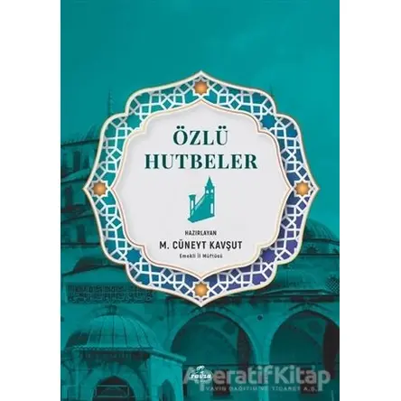 Özlü Hutbeler - M. Cüneyt Kavşut - Ravza Yayınları