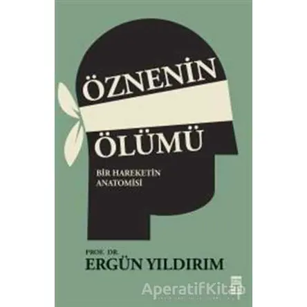 Öznenin Ölümü - Ergün Yıldırım - Timaş Yayınları