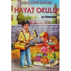 Hayat Okulu - Işıl Özgentürk - Özyürek Yayınları