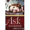 Aşk Ölümdür - Nalan Güven - P Kitap Yayıncılık