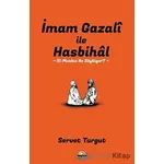 İmam Gazali ile Hasbihal: El-Munkız Ne Söylüyor? - Servet Turgut - Seriyye Yayınevi