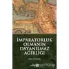 İmparatorluk Olmanın Dayanılmaz Ağırlığı - Pal Fodor - Yeditepe Yayınevi