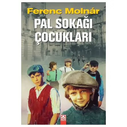 Pal Sokağı Çocukları - Ferenc Molnar - Altın Kitaplar Yayınevi