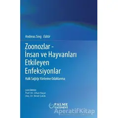 Zoonozlar - insan Ve Hayvanları Etkileyen Enfeksiyonlar - Andreas Sing - Palme Yayıncılık