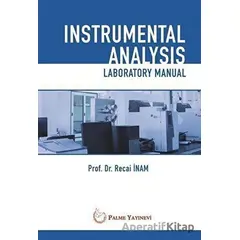 Instrumental Analysis Laboratory Manual - Recai İnam - Palme Yayıncılık
