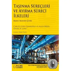 Taşınma Süreçleri ve Ayırma Süreci İlkeleri - Christie John Geankoplis - Palme Yayıncılık