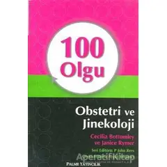 100 Olgu Obstetri ve Jinekoloji - Cecilia Bottomley - Palme Yayıncılık