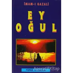 Ey Oğul (Sohbet-003/P16) - İmam-ı Gazali - Pamuk Yayıncılık