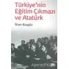 Türkiye’nin Eğitim Çıkmazı ve Atatürk - İlhan Başgöz - Pan Yayıncılık