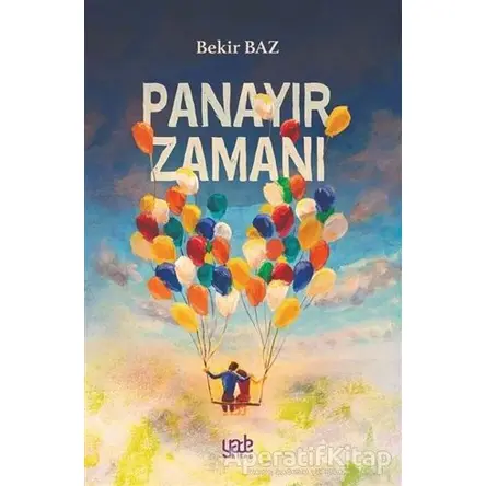 Panayır Zamanı - Bekir Baz - Yade Kitap