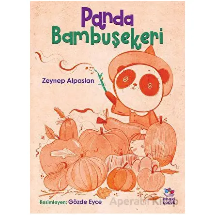 Panda Bambuşekeri - Zeynep Alpaslan - İthaki Çocuk Yayınları