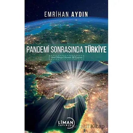 Pandemi Sonrasında Türkiye - Emrihan Aydın - Liman Yayınevi