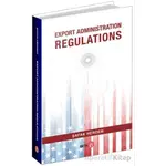 Export Administration Regulations - Şafak Herdem - Beta Yayınevi
