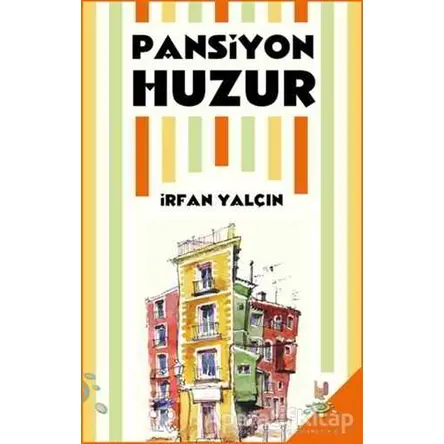 Pansiyon Huzur - İrfan Yalçın - h2o Kitap