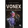 Vonex - İki Kutbun Arasında - Sefa Özdemir - Panu Kitap