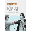 Covid -19 ve Gençlerde Yalnızlık - Mustafa Türkmen - Paradigma Akademi Yayınları