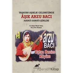 Yaşayan Aşıklık Geleneğinde Aşık Arzu Bacı Hayatı-Sanatı-Şiirleri