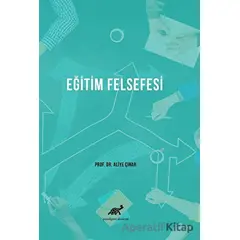 Eğitim Felsefesine Giriş - Aliye Çınar - Paradigma Akademi Yayınları