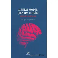 Mental Model Çıkarım Tekniği: Nedensel Haritalar - Selçuk Karaman - Paradigma Akademi Yayınları