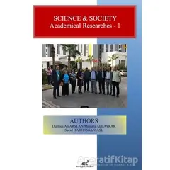 Science and Society – Academical Researches 1 - Mustafa Albayrak - Paradigma Akademi Yayınları