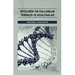 Biyolojide Sık Kullanılan Terimler ve Kısaltmalar - Abidin Budak - Paradigma Akademi Yayınları