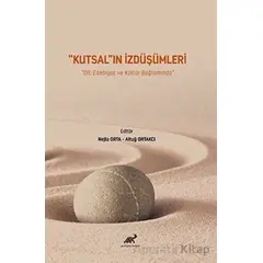 Kutsalın İzdüşümleri - Nejla Orta - Paradigma Akademi Yayınları