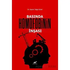 Basında Homofobinin İnşası - Kazım Tolga Güler - Paradigma Akademi Yayınları