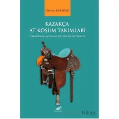 Kazakça At Koşum Takımları - Osman Kabadayı - Paradigma Akademi Yayınları