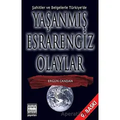 Şahitler ve Belgelerle Türkiye’de Yaşanmış Esrarengiz Olaylar