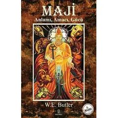 Maji - Anlamı, Amacı, Gücü - W. E. Butler - Hermes Yayınları