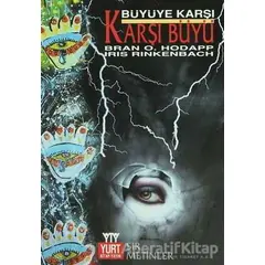 Büyüye Karşı Karşı Büyü - Bran O. Hodapp - Yurt Kitap Yayın