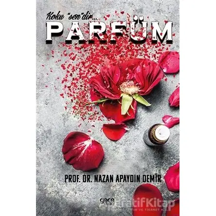 Parfüm - Nazan Apaydın Demir - Gece Kitaplığı