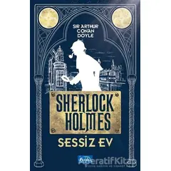 Sessiz Ev - Sherlock Holmes - Sir Arthur Conan Doyle - Parıltı Yayınları