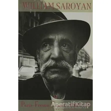 Paris-Fresno Güncesi 1967-68 - William Saroyan - Aras Yayıncılık