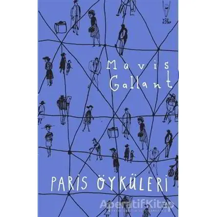 Paris Öyküleri - Mavis Gallant - Yüz Kitap