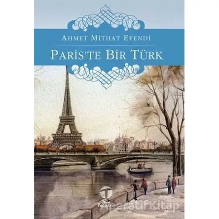 Paris’te Bir Türk - Ahmet Mithat - Tema Yayınları